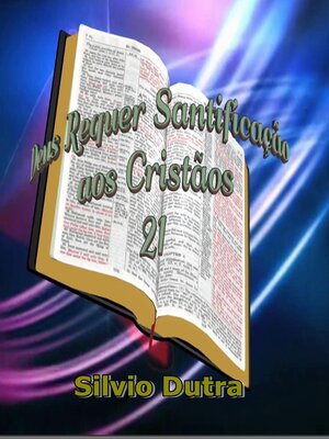 cover image of Deus Requer Santificação aos Cristãos 21